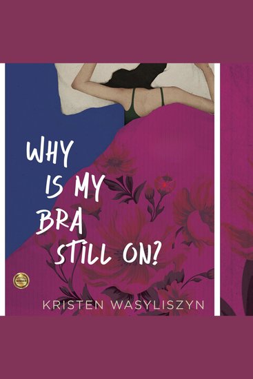 Why Is My Bra Still On? - cover