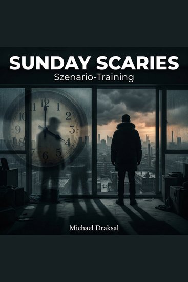 Sunday Scaries: Szenario-Training - Die Sonntagsangst überwinden - cover