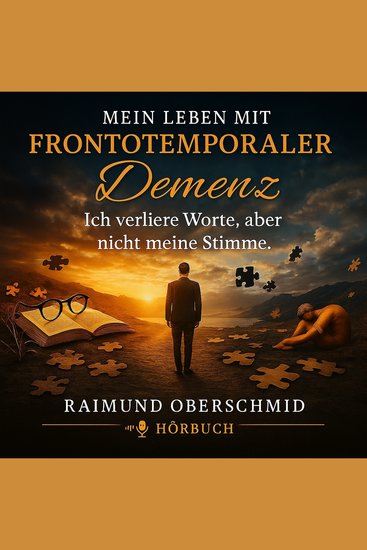 Mein Leben mit Frontotemporaler Demenz - Ich verliere Worte aber nicht meine Stimme - cover