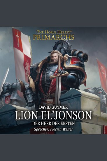 Horus Heresy The: Primarchs 13 - Lion El'Jonson - Der Herr der Ersten - cover