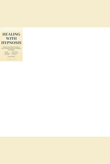 Healing With Hypnosis: A Read-And-Record Guide to Self-Therapy - Scripts for Everyday Challenges - Scripts for Everyday Challenges - cover