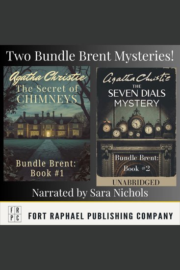 Two Bundle Brent Mysteries! - The Secret of Chimneys and The Seven Dials Mystery - cover
