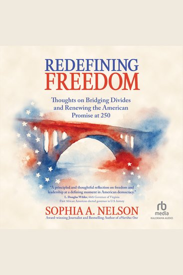 Redefining Freedom - Thoughts on Bridging Divides and Renewing the American Promise at 250 - cover