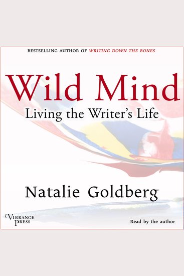 Wild Mind - Living the Writer's Life - cover