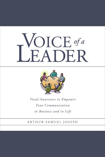 Voice of a Leader - Vocal Awareness to Empower Your Communication in Business and in Life - cover