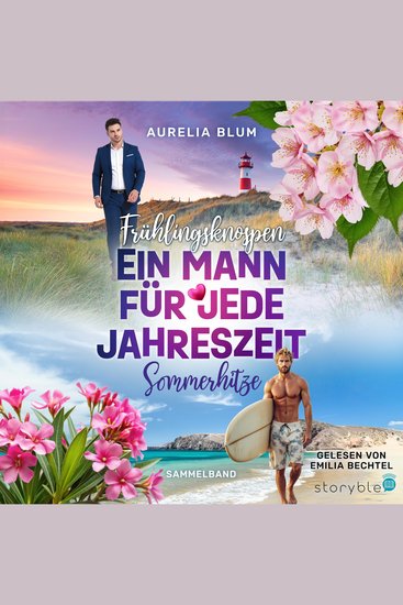 Ein Mann für jede Jahreszeit - Frühlingsknospen und Sommerhitze als Sammelband - cover