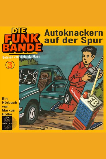 Die FUNK BANDE - Den Autoknackern auf der Spur - 3 - cover