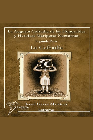 La Augusta Cofradía de las Honorables y Heroicas Mariposas Nocturnas - Segunda parte La Cofradía - cover