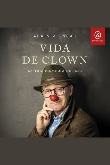 Vida de clown - La tragicomedia del ser - cover