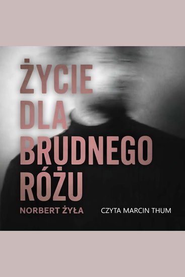 Życie dla brudnego różu - cover