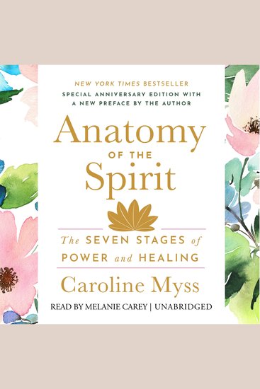 Anatomy of the Spirit - The Seven Stages of Power and Healing - cover