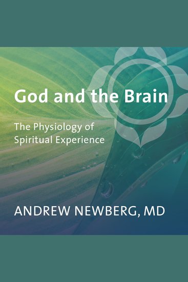 God and the Brain - The Physiology of Spiritual Experience - cover