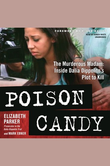 Poison Candy - The Murderous Madam; Inside Dalia Dippolito’s Plot to Kill - cover