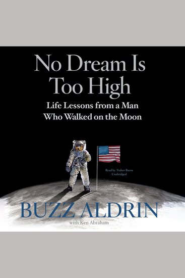 No Dream Is Too High - Life Lessons from a Man Who Walked on the Moon - cover