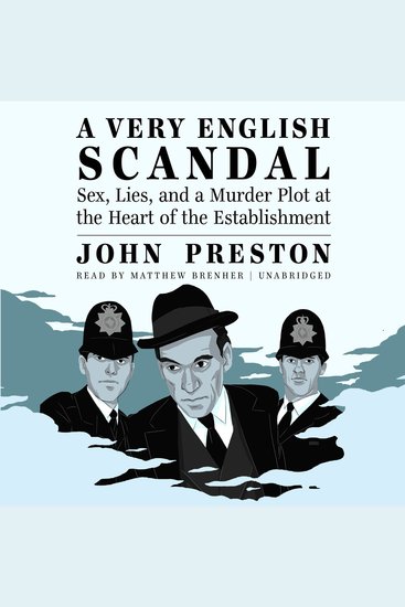 A Very English Scandal - Sex Lies and a Murder Plot at the Heart of the Establishment - cover
