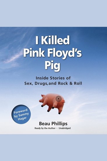 I Killed Pink Floyd’s Pig - Inside Stories of Sex Drugs and Rock & Roll - cover