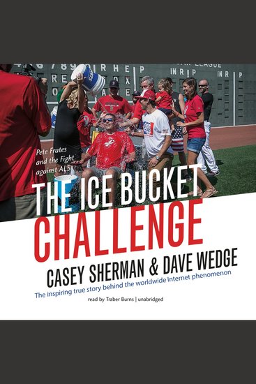 The Ice Bucket Challenge - Pete Frates and the Fight against ALS - cover