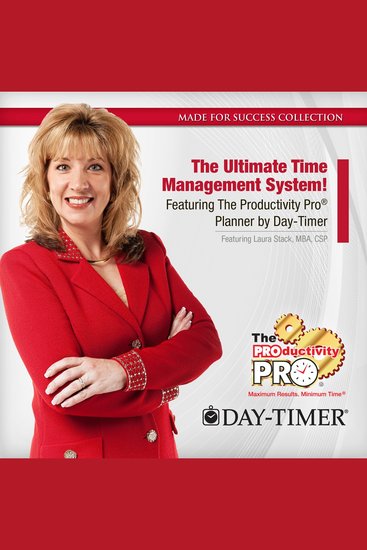 The Ultimate Time Management System! - Featuring The Productivity Pro® Planner by Day-Timer - cover
