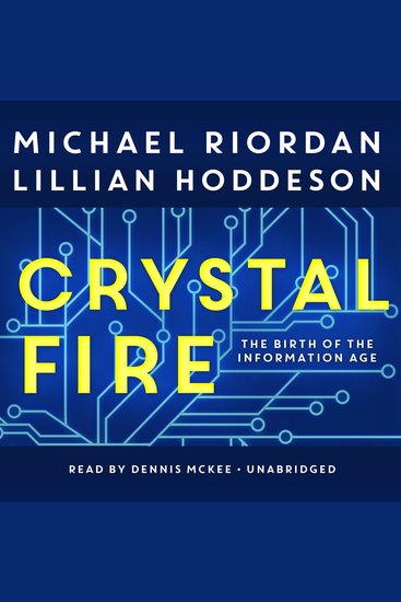 Crystal Fire - The Birth of the Information Age - cover