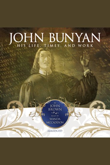 John Bunyan - His Life Times and Work - cover
