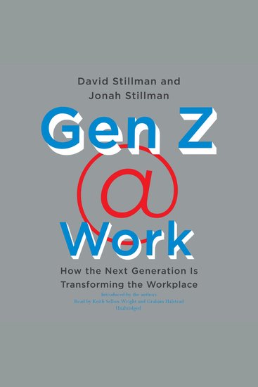 Gen Z @ Work - How the Next Generation Is Transforming the Workplace - cover