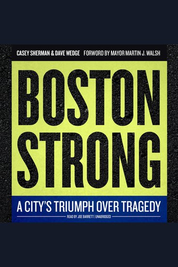 Boston Strong - A City’s Triumph over Tragedy - cover