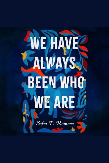 We Have Always Been Who We Are - cover