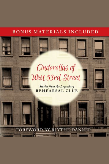 Cinderellas of West 53rd Street - Stories from the Legendary Rehearsal Club - cover