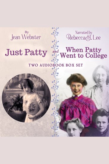 Just Patty and When Patty Went to College: Two Audiobook Box Set - cover