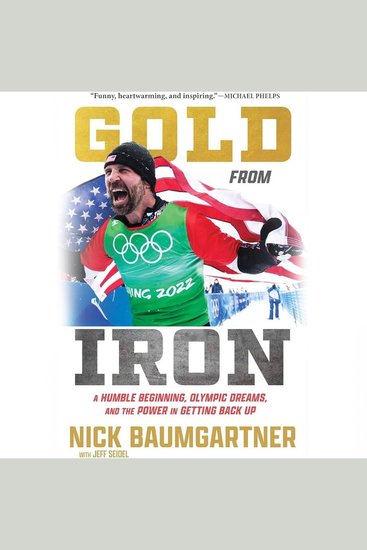 Gold from Iron - A Humble Beginning Olympic Dreams and the Power in Getting Back Up - cover
