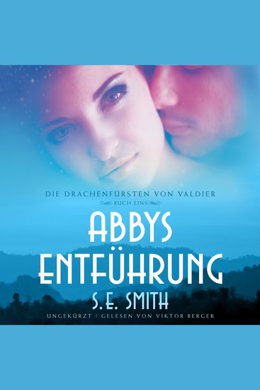Abbys Entführung - Die Drachenfürsten von Valdier#1 - cover