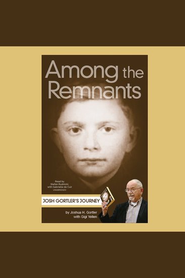 Among the Remnants - Josh Gortler’s Journey - cover