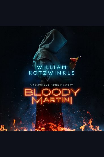 Bloody Martini - A Felonious Monk Mystery - cover