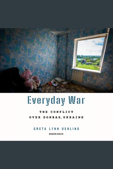 Everyday War - The Conflict over Donbas Ukraine - cover