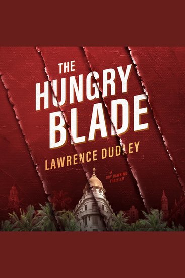 The Hungry Blade - A Roy Hawkins Thriller - cover