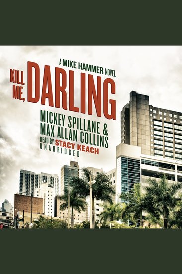 Kill Me Darling - A Mike Hammer Novel - cover