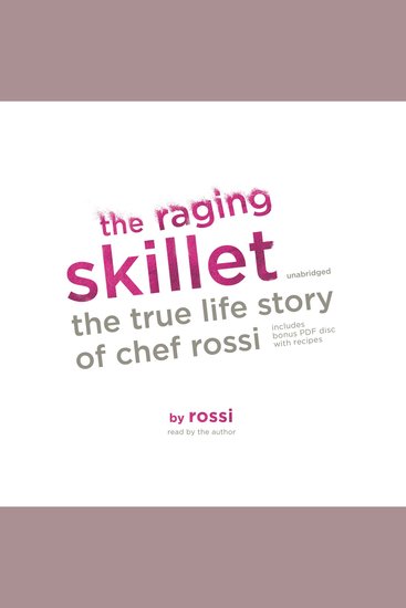 The Raging Skillet - The True Life Story of Chef Rossi - cover