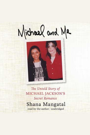 Michael and Me - The Untold Story of Michael Jackson’s Secret Romance - cover