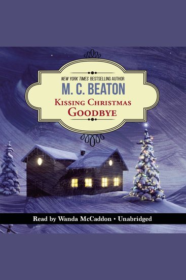 Kissing Christmas Goodbye - An Agatha Raisin Mystery - cover