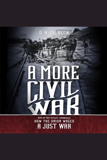 A More Civil War - How the Union Waged a Just War - cover