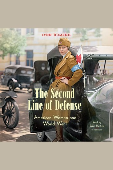 The Second Line of Defense - American Women and World War I - cover