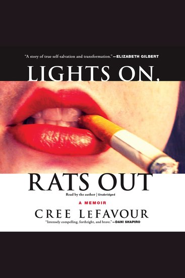 Lights On Rats Out - A Memoir - cover