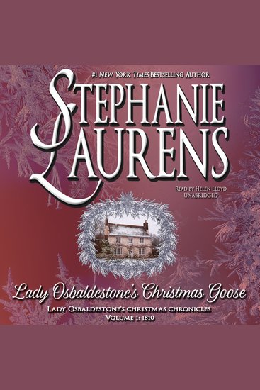 Lady Osbaldestone’s Christmas Goose - Lady Osbaldestone’s Christmas Chronicles Volume 1: 1810 - cover