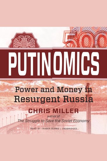 Putinomics - Power and Money in Resurgent Russia - cover
