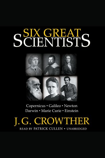 Six Great Scientists - Copernicus Galileo Newton Darwin Marie Curie Einstein - cover