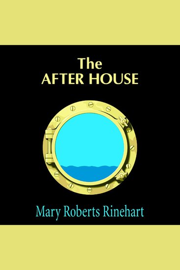 The After House - A Story of Love Mystery and a Private Yacht - cover