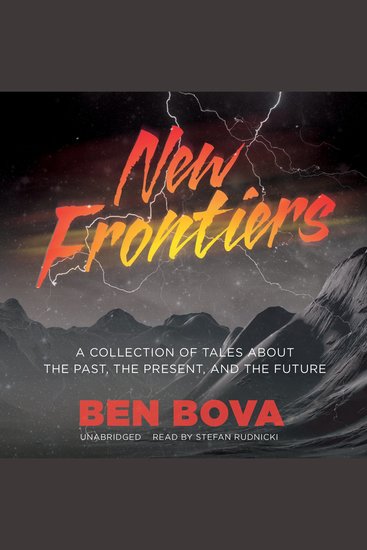 New Frontiers - A Collection of Tales about the Past the Present and the Future - cover