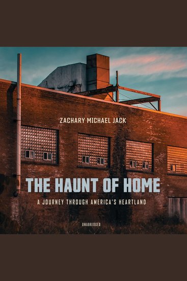 The Haunt of Home - A Journey through America’s Heartland - cover