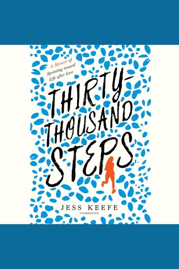 Thirty-Thousand Steps - A Memoir of Sprinting toward Life after Loss - cover