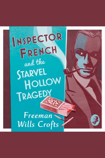 Inspector French and the Starvel Hollow Tragedy (Inspector French Book 3) - cover